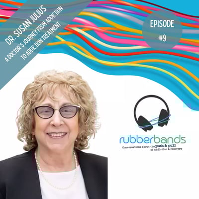 Dr. Susan Julius: Life giving career regained through recovery | Ep 9
